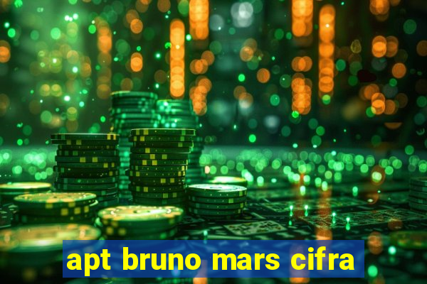 apt bruno mars cifra